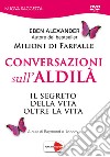 Conversazioni sull'aldilà. DVD libro di Alexander Eben