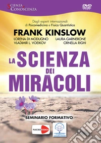 La scienza dei miracoli. DVD libro