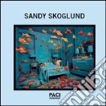 Sandy Skoglund. Ediz. multilingue libro