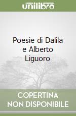 Poesie di Dalila e Alberto Liguoro libro