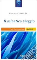 Il selvatico viaggio libro