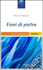 Fiori di pietra libro