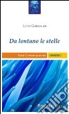 Da lontano le stelle libro