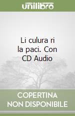 Li culura ri la paci. Con CD Audio libro