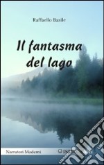 Il fantasma del lago libro