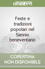 Feste e tradizioni popolari nel Sannio beneventano