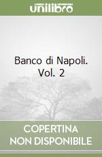 Banco di Napoli. Vol. 2 libro