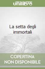 La setta degli immortali libro