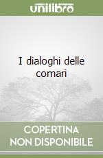 I dialoghi delle comari libro