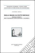 Dalla magia al patto sociale. Profilo storico dell'esperienza istituzionale e giuridica