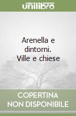 Arenella e dintorni. Ville e chiese libro