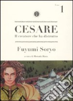 Cesare. Il creatore che ha distrutto. Vol. 1 libro