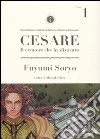 Cesare. Il creatore che ha distrutto. Vol. 1 libro di Soryo Fuyumi Hara M. (cur.)