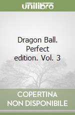 Dragon Ball. Perfect edition. Vol. 3 libro