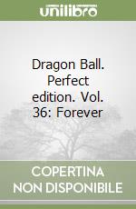 Dragon Ball. Perfect edition. Vol. 36: Forever libro