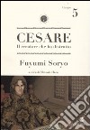 Cesare. Il creatore che ha distrutto. Vol. 5 libro