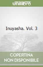 Inuyasha. Vol. 3 libro