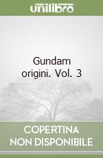 Gundam origini. Vol. 3 libro