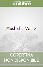 Mushishi. Vol. 2 libro