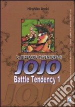 Battle tendency. Le bizzarre avventure di Jojo. Vol. 1 libro