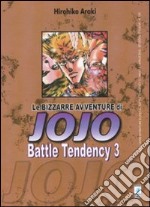 Battle tendency. Le bizzarre avventure di Jojo. Vol. 3 libro