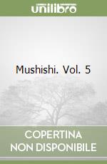 Mushishi. Vol. 5 libro