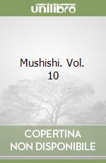 Mushishi. Vol. 10 libro