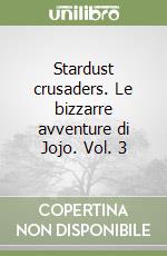 Stardust crusaders. Le bizzarre avventure di Jojo. Vol. 3 libro