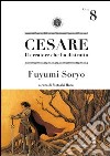 Cesare. Il creatore che ha distrutto. Vol. 8 libro di Soryo Fuyumi Hara M. (cur.)