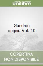 Gundam origini. Vol. 10 libro