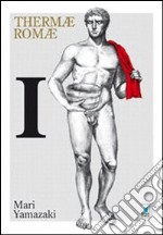 Thermae Romae. Vol. 1 libro