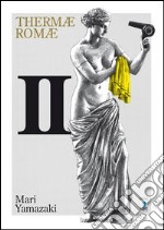 Thermae Romae. Vol. 2 libro