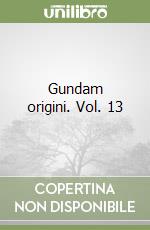 Gundam origini. Vol. 13 libro