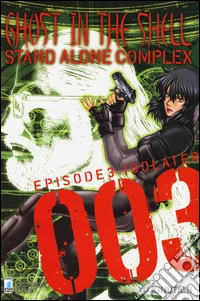 Ghost in the shell. Stand alone complex. Vol. 3