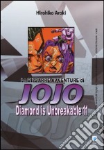 Diamond is unbreakable. Le bizzarre avventure di Jojo. Vol. 11 libro