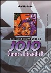 Diamond is unbreakable. Le bizzarre avventure di Jojo. Vol. 11 libro