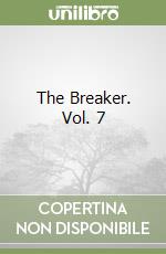 The Breaker. Vol. 7 libro