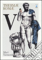 Thermae Romae. Vol. 5 libro