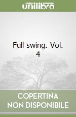 Full swing. Vol. 4