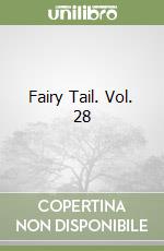 Fairy Tail. Vol. 28