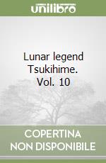 Lunar legend Tsukihime. Vol. 10 libro
