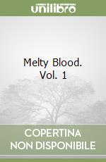 Melty Blood. Vol. 1 libro