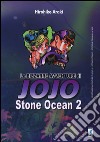 Stone ocean. Le bizzarre avventure di Jojo. Vol. 2 libro