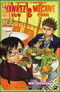 Yankee-Kun & Megane-Chan il teppista e la quattrocchi. Vol. 2 libro