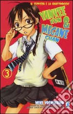 Yankee-Kun & Megane-Chan il teppista e la quattrocchi. Vol. 3 libro