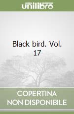 Black bird. Vol. 17 libro