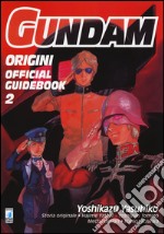 Gundam origini. Official guidebook. Vol. 2 libro