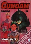 Gundam origini. Lampi nello spazio I. Vol. 21 libro