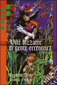 Vite bizzarre di gente eccentrica