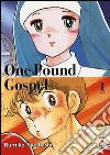 One pound gospel. Vol. 1 libro